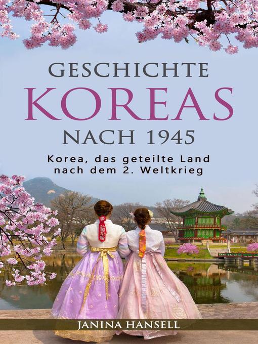 Title details for Geschichte Koreas nach 1945 by Janina Hansell - Available